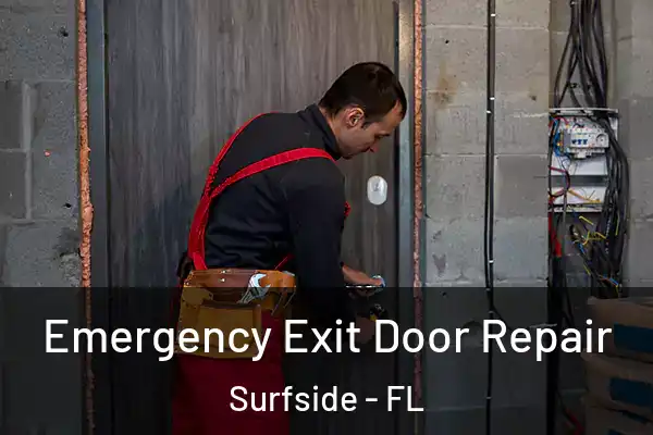 Emergency Exit Door Repair Surfside - FL