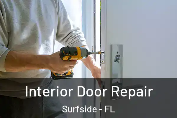 Interior Door Repair Surfside - FL