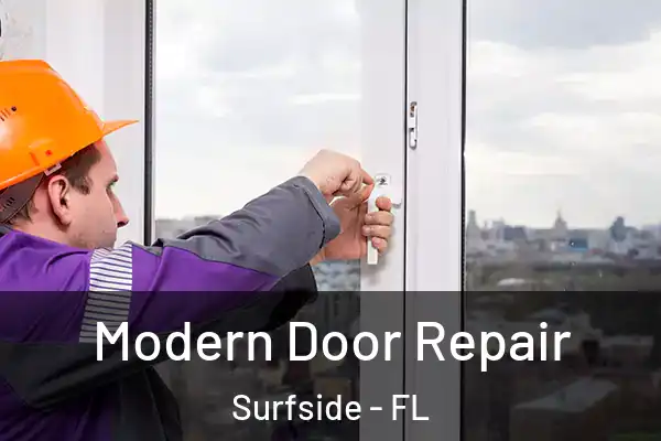 Modern Door Repair Surfside - FL