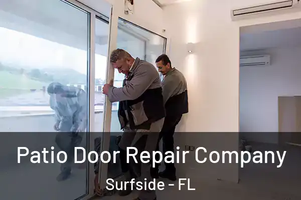  Patio Door Repair Company Surfside - FL
