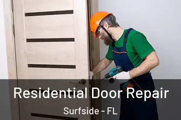 Residential Door Repair Surfside - FL