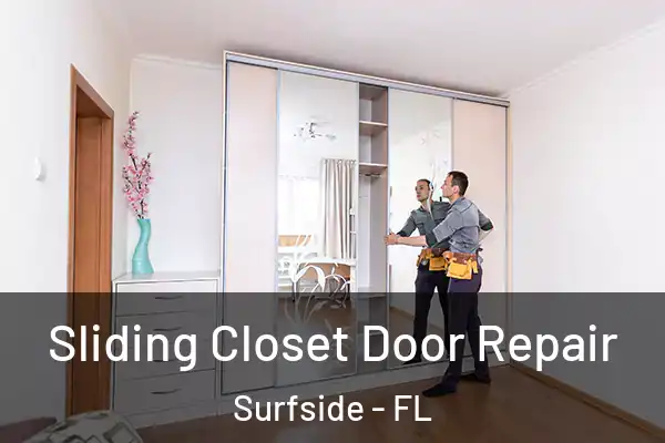  Sliding Closet Door Repair Surfside - FL