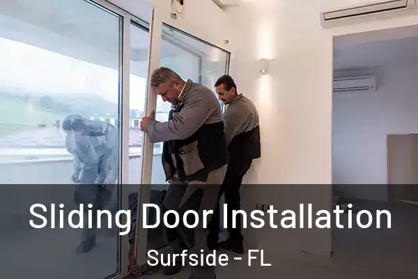 Sliding Door Installation Surfside - FL