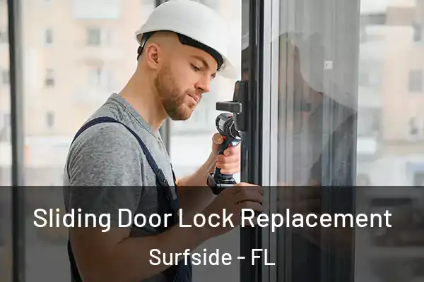 Sliding Door Lock Replacement Surfside - FL