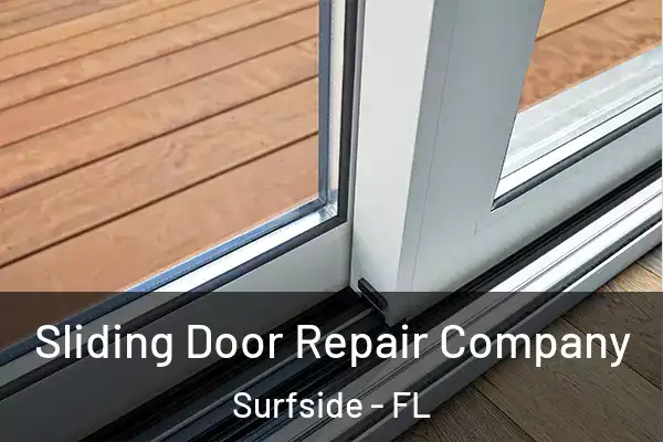  Sliding Door Repair Company Surfside - FL