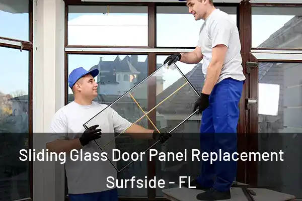  Sliding Glass Door Panel Replacement Surfside - FL